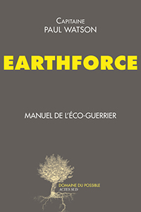 Earthforce. Manuel de l'éco-guerrier